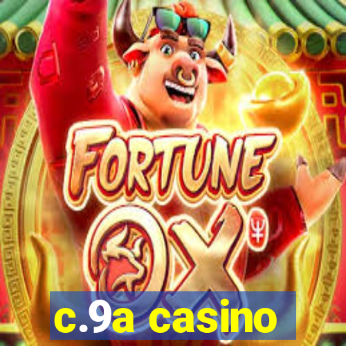 c.9a casino